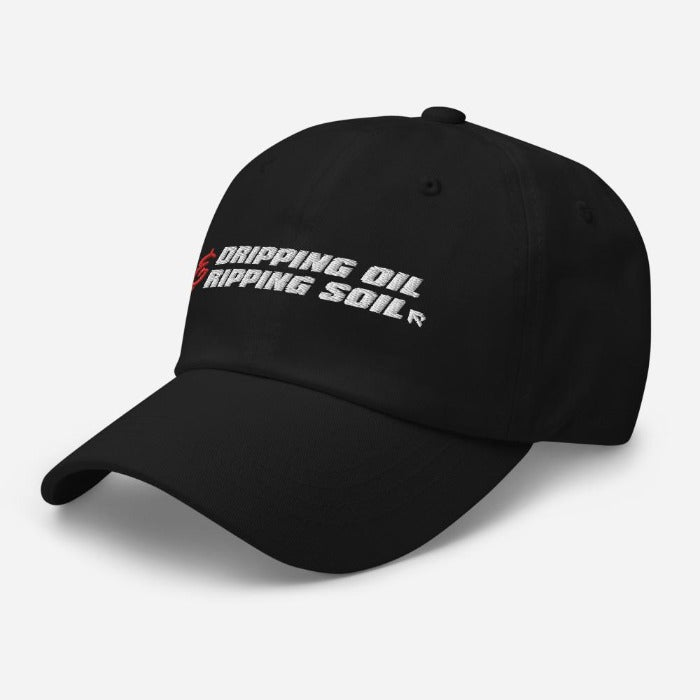 DRIPPING OIL & RIPPING SOIL - Dad hat