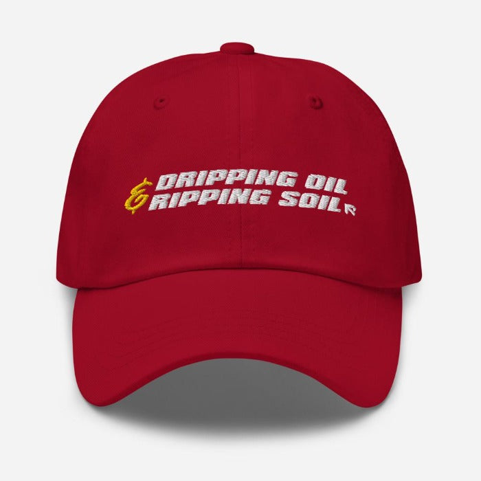 DRIPPING OIL & RIPPING SOIL - Dad hat