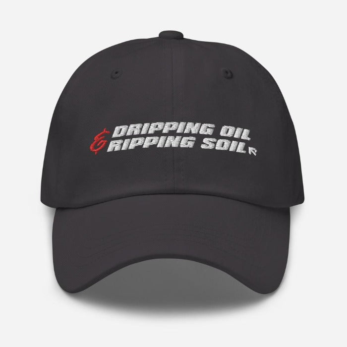 DRIPPING OIL & RIPPING SOIL - Dad hat