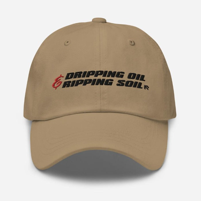 DRIPPING OIL & RIPPING SOIL - Light Dad hat