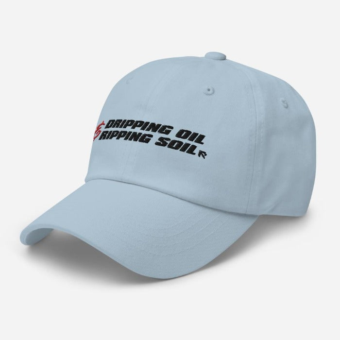 DRIPPING OIL & RIPPING SOIL - Light Dad hat