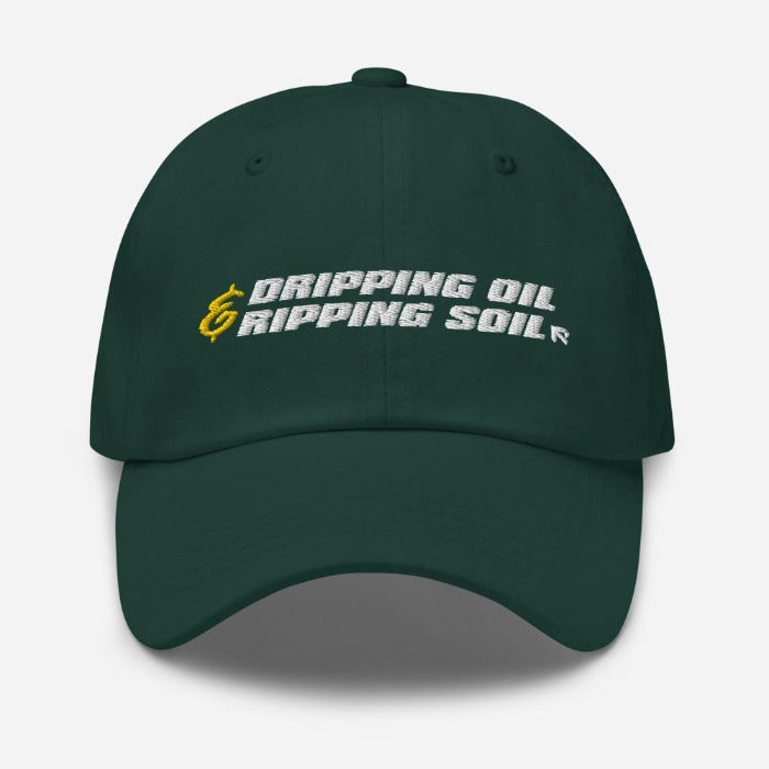 DRIPPING OIL & RIPPING SOIL - Dad hat